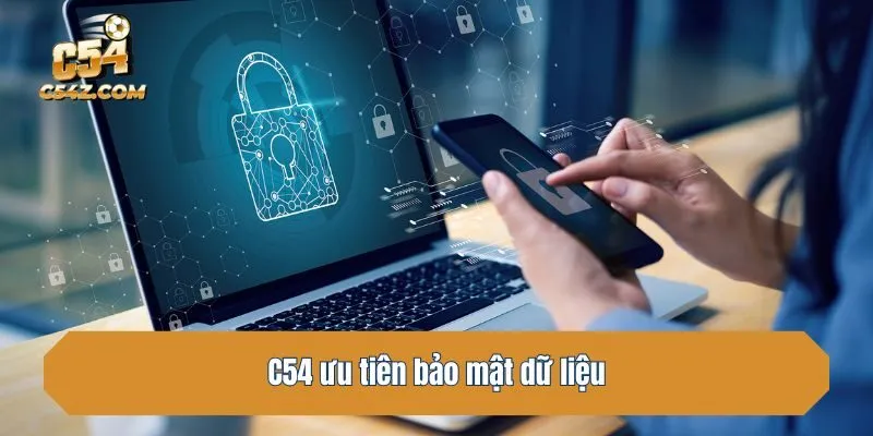 C54 ưu tiên bảo mật dữ liệu