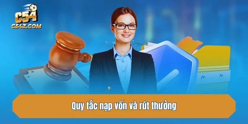 Quy tắc nạp vốn và rút thưởng