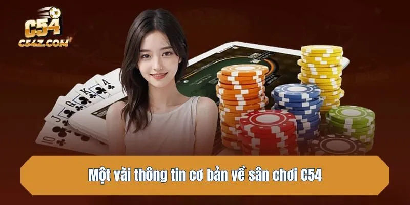 Một vài thông tin cơ bản về sân chơi C54