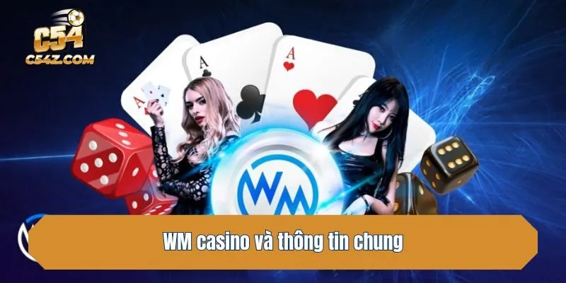 WM casino và thông tin chung